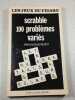 Scrabble : 100 probl&egrave;mes vari&eacute;s. Jean-Jacques Bloch