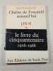 Charles de Foucauld aujourd'hui. Jean-Fran&ccedil;ois SIx