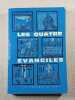 Les Quatre Evangiles. 
