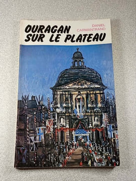 Ouragan sur le plateau. Daniel Carmantrand