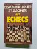 Comment jouer et gagner aux &eacute;checs - 1977. No&euml;l Ramini