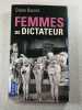 Femmes de dictateur. Diane Ducret