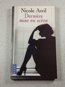 Dernière mise en scène. Nicole Avril