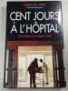 Cent jours &agrave; l'h&ocirc;pital. Christine Clerc
