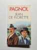 L'eau des collines tome 1 : Jean de Florette. Pagnol Marcel