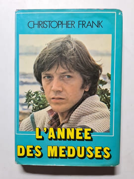 L'Annee des Meduses - 1957. Christopher Frank