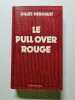 Le pull over rouge. Gilles Perrault
