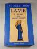 La vie &agrave; l'&eacute;coute des grands priants. Jacques Loew