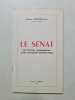Le S&eacute;nat : institution fondamentale d'une R&eacute;publique d&eacute;mocratique. Gaston Monnerville