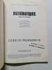 Livre du professeur - math&eacute;matique 1960. P. Aguilar  P. Louquet  L. Moulia