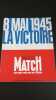 8 mai 1945 la victoire. PARIS MATCH