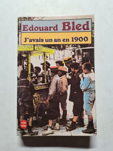 J'avais un an en 1900