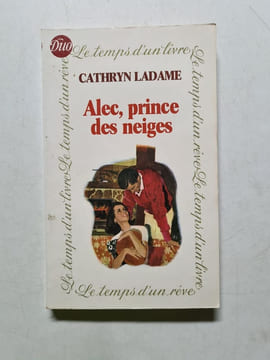 Alec prince des neiges. LADAME Cathryn