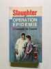 Operation Epidemie. Slaugther