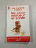 Mon secret minceur et sant&eacute;. Dr Pierre Dukan