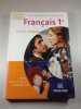 Fran&ccedil;ais 1re - Livre Unique. 