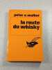 La route du whisky. Peter N. Walker