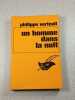 Un homme dans la nuit. Philippe Verteuil