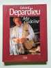 Ma cuisine. G&eacute;rard Depardieu
