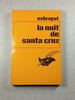 La nuit de Santa Cruz. Exbrayat