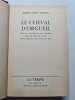 Le cheval d'Orgueil - 1975. Pierre-Jakez H&eacute;lias