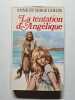 La tentation d'Ang&eacute;lique 1927. Anne et Serge Golon