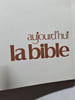 Aujourd'hui la bible 19 144/150 - 1973. 