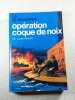 Op&eacute;ration coque de noix. C.E. Lucas Phillips