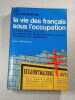 La vie des francais sous l'occupation 2 vichy. petain. le sto. Henri AMOURoux