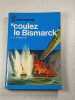 Coulez le Bismarck. C.S. Forester
