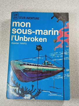 Mon sous-marin l'Unbroken. Alastair MARS