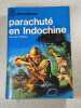 Parachut&eacute; en Indochine. Guy de CH&Eacute;ZAL