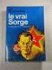 Le vrai Sorge. S. Goliakov et V. Ponizovsky