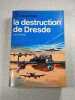 La destruction de Dresde. David Irving