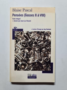 Pensees Liasses 2 a 8: (Liasses II à VIII). Pascal Blaise