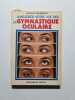 La gymnastique oculaire. Juliette Villeneuve
