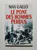 Le pont des hommes perdus. Gallo Max