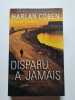 Disparu &agrave; jamais. Harlan Coben  Roxane Azimi