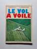 Le vol &agrave; voile. J. Pedemonte Duch  J.-J. Pedemomte Llorens