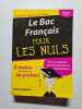 Le Bac Fran&ccedil;ais pour les Nuls. Guilleron  Gilles