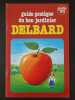Guide pratique du bon jardinier N.3. Delbard