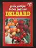 Guide pratique du bon jardinier N.4. DELBARD
