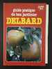 Guide pratique du bon jardinier N.5. Delbard