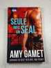 Seule avec un SEAL. Amy Gamet
