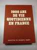 2000 ans de vie quotidienne en france. 
