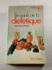 Le guide de la diet&eacute;tique. Dr E.G. Peeters