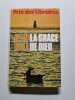 La Gr&acirc;ce de Dieu. Jean Noli