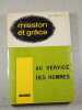 Mission et gr&acirc;ce - Au service des hommes. Karl Rahner S.J