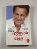 Un pouvoir nomm&eacute; d&eacute;sir. Catherine Nay