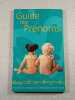 Guide des Pr&eacute;noms. Comit&eacute; National de l'Enfance